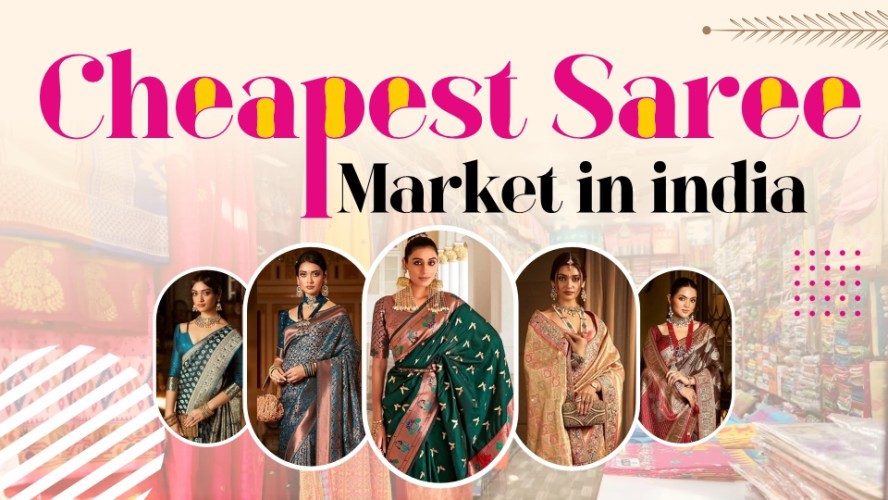 Cheapest Saree Market in India