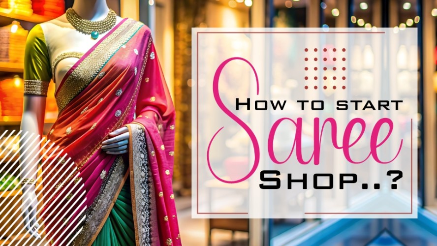 How To Start Saree Shop