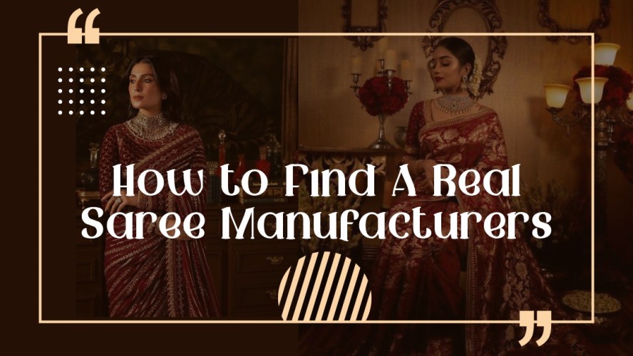 How to Find A Real Saree Manufacturers