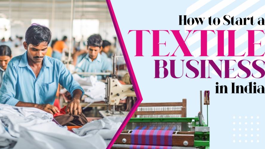 How to Start a Textile Business in India