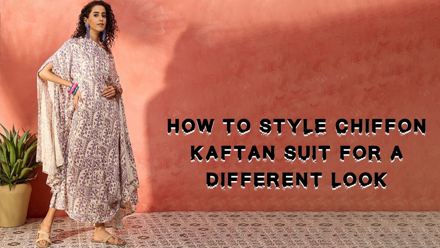 How to Style Chiffon Kaftan Suit for a Different Look