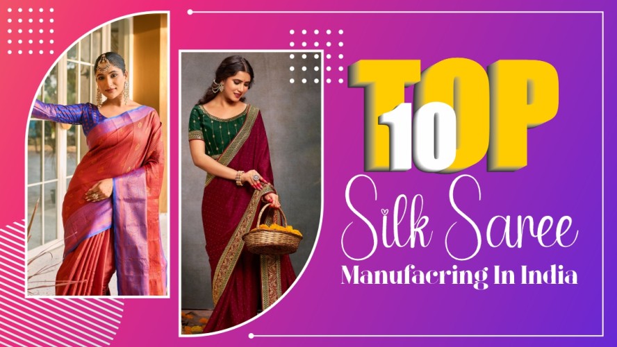 Top 10 Silk Saree Manufacturers in India