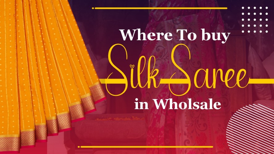 Where To Buy Silk Saree In Wholesale